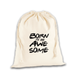 Born to be awesome