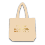 You_are_Gold._Baby._Solid_Gold