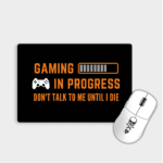 Gaming in progress mouse pad